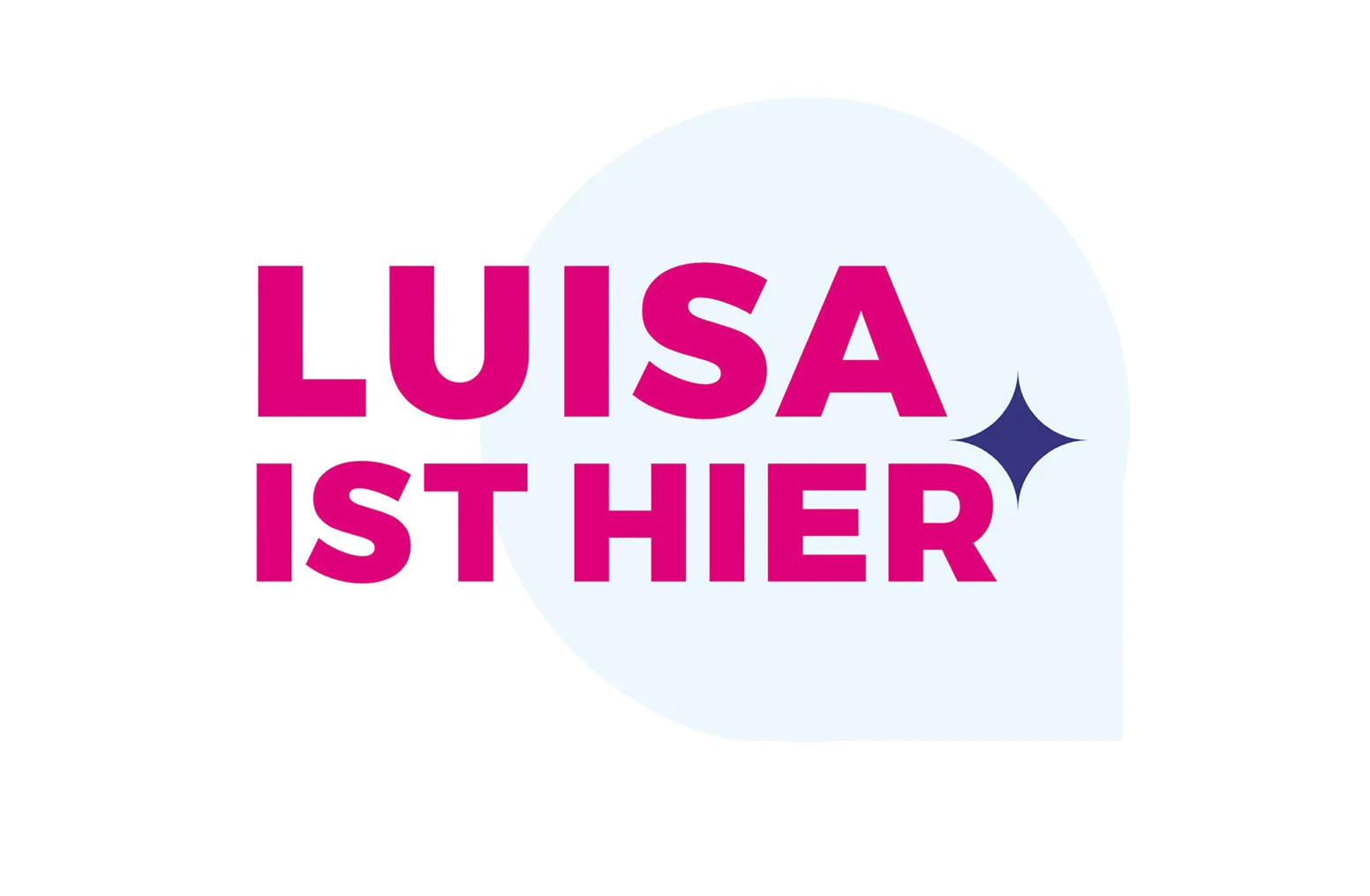 Grafik mit dem Schriftzug ‚LUISA IST HIER‘ in kräftigem Pink auf weißem Hintergrund